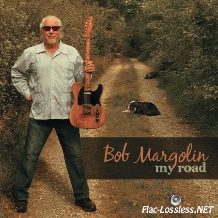 Bob Margolin - My Road (2016) FLAC (image + .cue)
