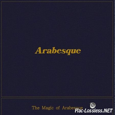 Arabesque - The Magic of Arabesque (2016) FLAC (tracks + .cue)