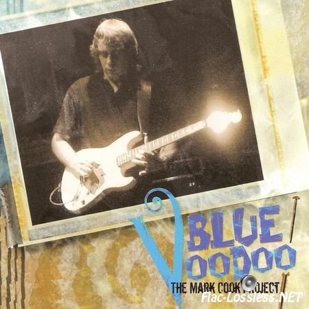 The Mark Cook Project - Blue Voodoo (2006) FLAC (image + .cue)