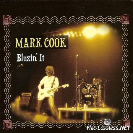 Mark Cook - Bluzin' It (2012) FLAC (image + .cue)