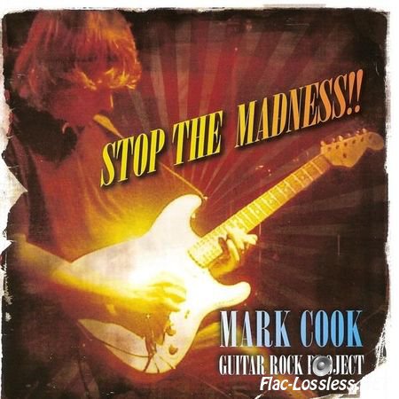 Mark Cook - Stop the Madness (2007) FLAC (image + .cue)
