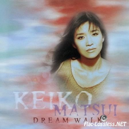Keiko Matsui - Dream Walk (1996) FLAC (tracks + .cue)