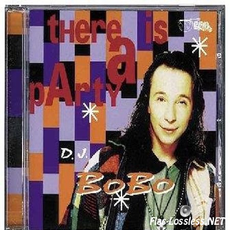 Dj Bobo - There is a Party (1994) FLAC (tracks + .cue)