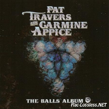 Pat Travers & Carmine Appice - The Balls Album (2016) FLAC (image + .cue)