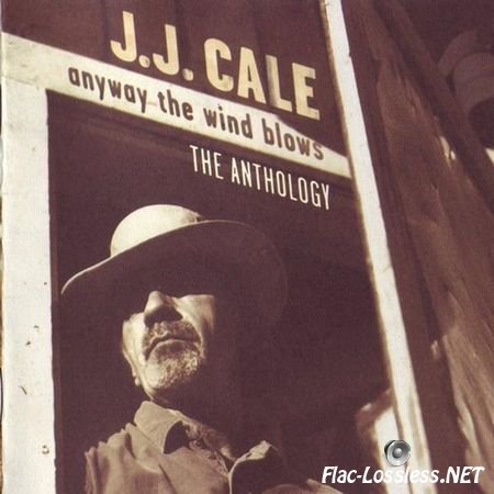J.J.Cale - Anyway The Wind Blows - The Anthology (1997) APE (image + .cue)