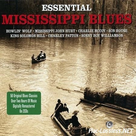 VA - Essential Mississippi Blues (2012) FLAC (tracks + .cue)