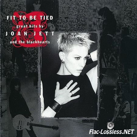 Joan Jett And The Blackhearts - Fit To Be Tied: Great Hits by Joan Jett and The Blackhearts (1997) FLAC (image + .cue)