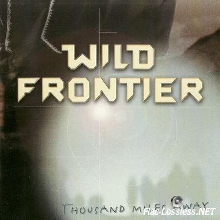 Wild Frontier - Thousand Miles Away (1998) FLAC (image + .cue)