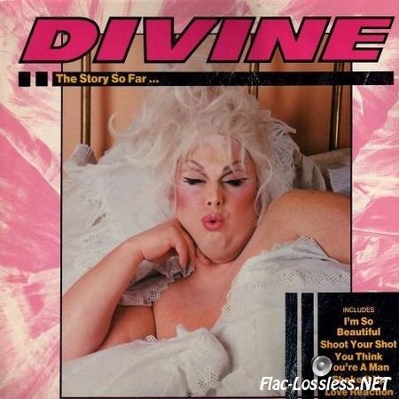 Divine - The Story So Far... (1984) (Vinyl) FLAC (image + .cue)