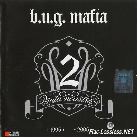 B.U.G. Mafia - Viata Noastra, Vol.2 (2009) FLAC (tracks + .cue)