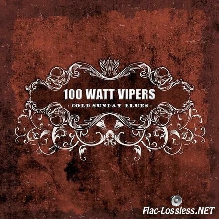 100 Watt Vipers - Cold Sunday Blues (2016) FLAC (image + .cue)