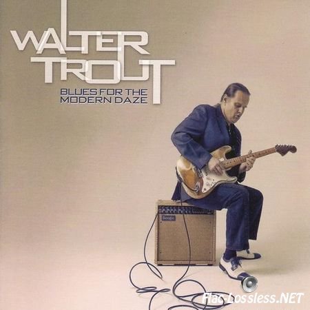 Walter Trout - Blues For The Modern Daze (2012) FLAC (image + .cue)