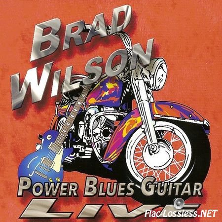 Brad Wilson - Power Blues Guitar Live (2016) FLAC (image + .cue)