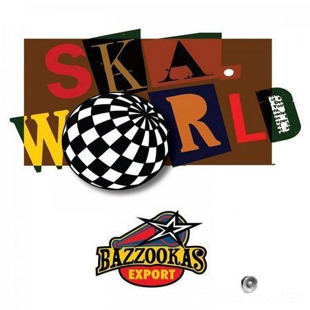 Bazzookas - Ska.World (2016) FLAC (tracks)