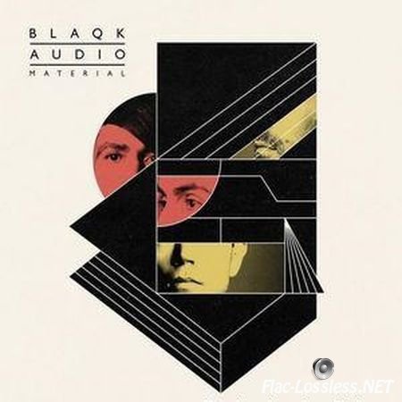Blaqk Audio - Material (2016) FLAC (tracks)