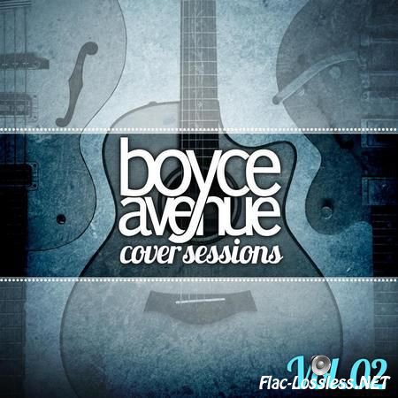 Boyce Avenue - Cover Sessions Vol. 2 (2015) FLAC (tracks)