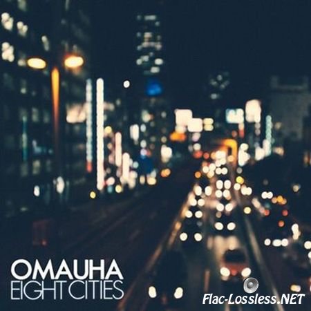 Omauha - Eight Cities (2015) FLAC (tracks)