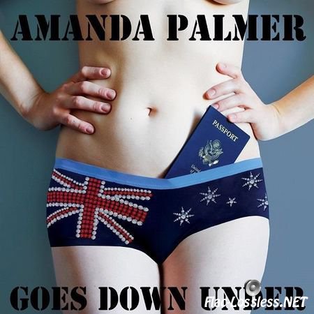Amanda Palmer - Goes Down Under (2011) FLAC (tracks)