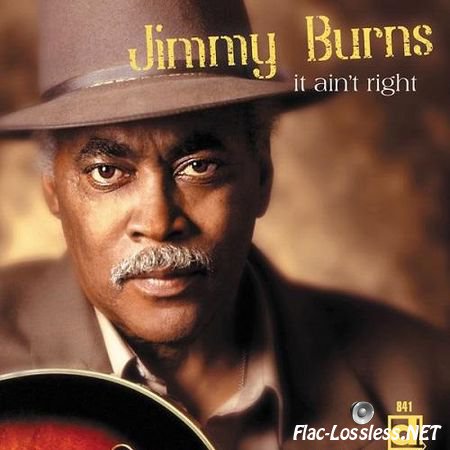 Jimmy Burns - It Ain't Right (2015) FLAC (tracks + .cue)
