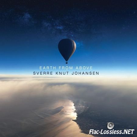 Sverre Knut Johansen - Earth From Above (2016) FLAC (tracks + .cue)
