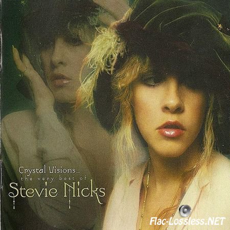 Stevie Nicks - Crystal Visions… The Very Best Of (2007) FLAC (tracks + .cue)