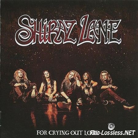 Shiraz Lane - For Crying Out Loud (2016) FLAC (image + .cue)