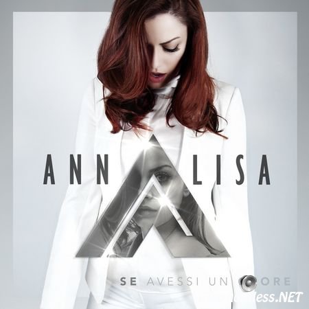 Annalisa - Se avessi un cuore (2016) FLAC (tracks)
