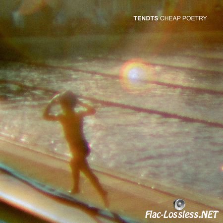 Tendts - Cheap Poetry (2015) FLAC