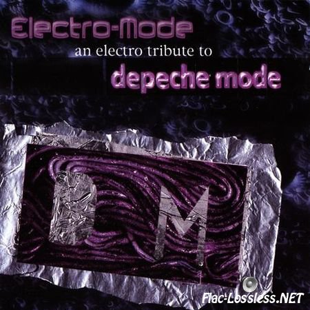 VA - Electro-Mode An Electro Tribute To Depeche Mode (2004) FLAC (tracks + .cue)