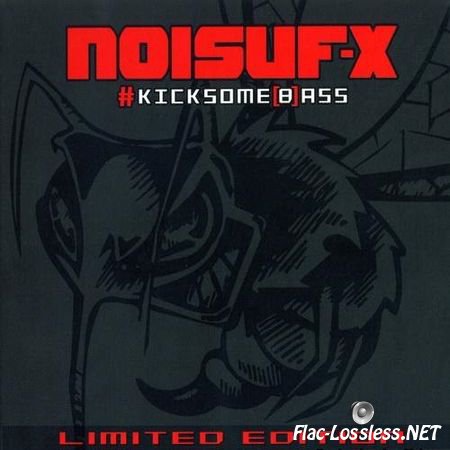 Noisuf-X - #Kicksome[b]ass (2016) FLAC (image + .cue)