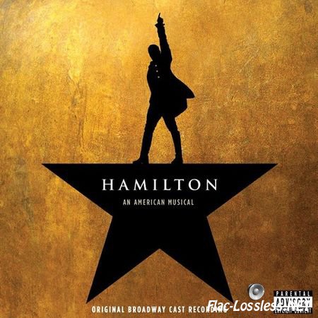 Lin-Manuel Miranda - Hamilton (Original Broadway Cast Recording) (Explicit) [2CD] (2015) FLAC (tracks+.cue)