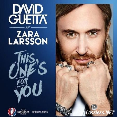 David Guetta feat. Zara Larsson - This One's for You (Official Song UEFA EURO 2016) (2016) FLAC (tracks)