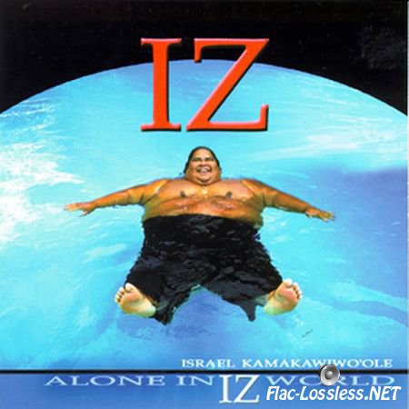 Israel Kamakawiwo'ole - Alone in IZ World (2001) FLAC (tracks+.cue)