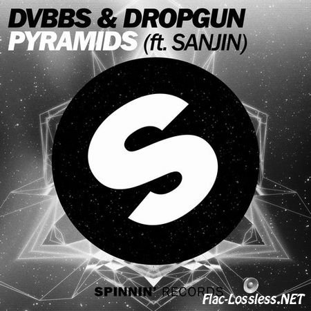 DVBBS & Dropgun - Pyramids (ft. Sanjin) (2014) FLAC (tracks)
