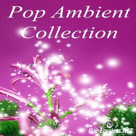 VA - Pop Ambient Collection (2001 - 2016) FLAC (tracks + .cue)