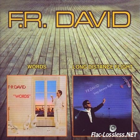 F.R. David - Words / Long Distance Flight (1982+1984/2000) FLAC (image + .cue)