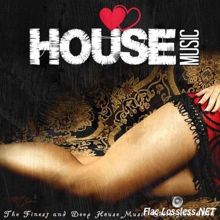 VA - I Love House Music 2016: The Finest And Deep House Music Collection (2016) FLAC (tracks)