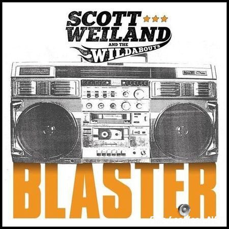 Scott Weiland and the Wildabouts - Blaster (2015) FLAC (tracks + .cue)