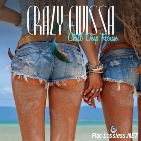 VA - Crazy Eivissa Chill Deep House (2016) FLAC (tracks)