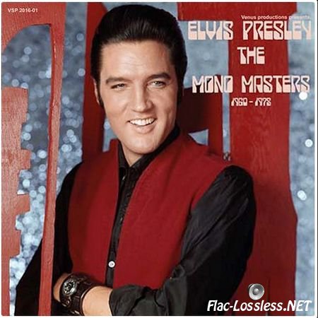 Elvis Presley - The Mono Masters 1960 – 1975 (2016) FLAC
