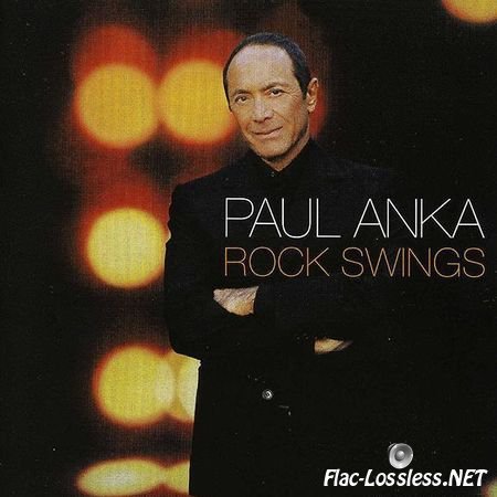 Paul Anka - Rock Swings (2005) APE (image + .cue)