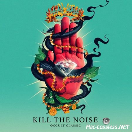 Kill The Noise - Occult Classic (2015) FLAC (tracks)