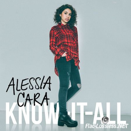 Alessia Cara - Know-It-All (Deluxe Edition) (2015) FLAC