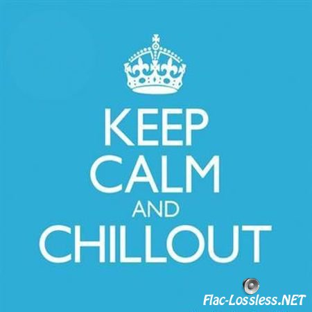 VA - Keep Calm And Chillout (2016) FLAC (tracks + .cue)