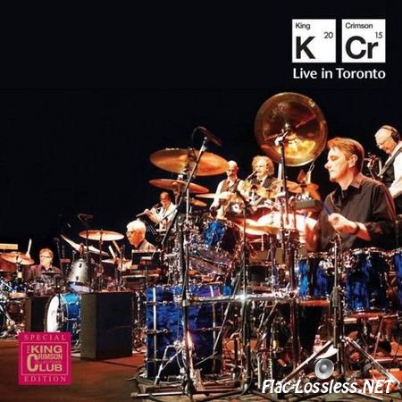 King Crimson - Live In Toronto (2015,2016) FLAC (tracks)