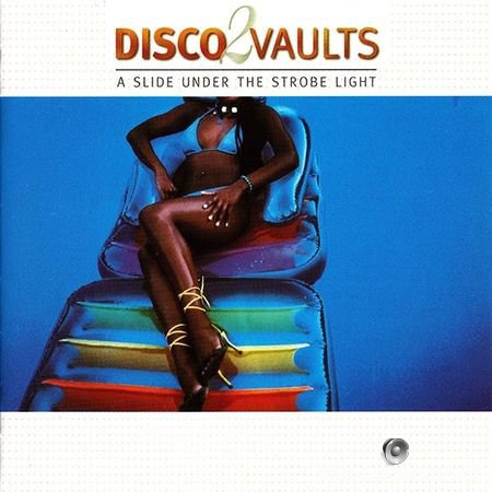 VA - Disco Vaults 2 - A Slide Under The Strobe Light (2002) FLAC (tracks + .cue)