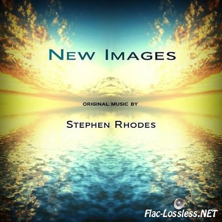 Stephen Rhodes - New Images (2016) FLAC (tracks)