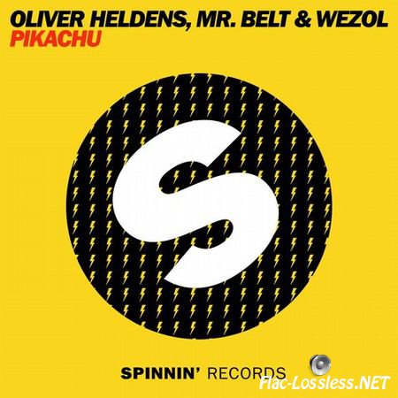 Oliver Heldens, Mr. Belt & Wezol - Pikachu (2014) FLAC (tracks)