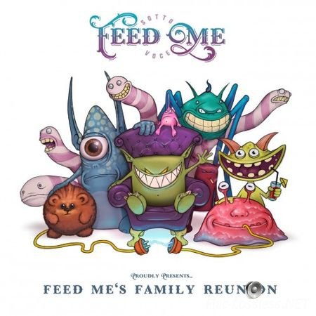 Feed Me - Feed Me's Family Reunion (2016) FLAC (tracks)