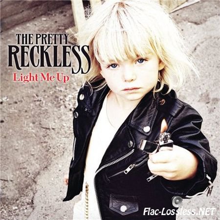 The Pretty Reckless - Light Me Up (2010) FLAC